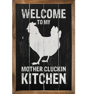Welcome To My Mother Cluckin Kitchen Chicken Black
